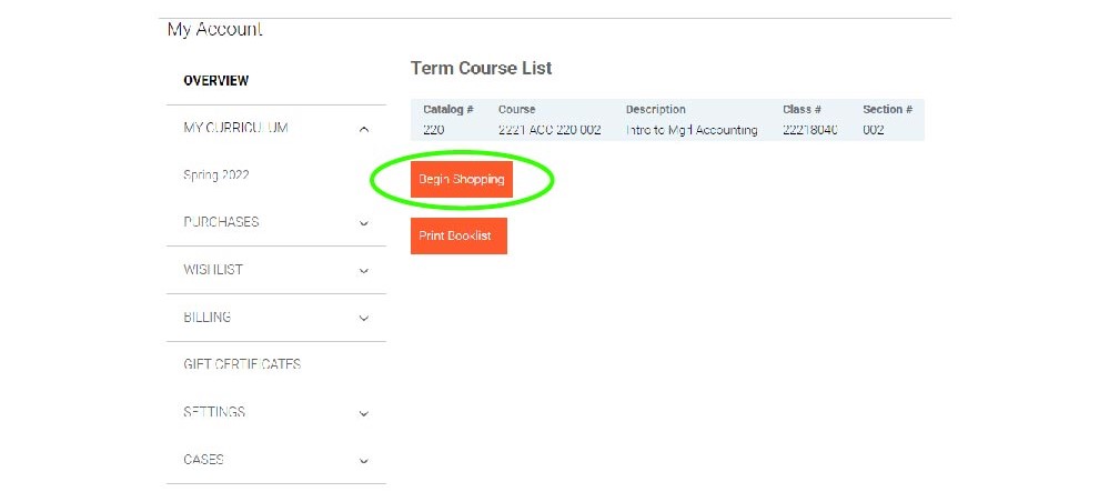 Once the current term is selected, click the Begin Shopping link to access your current list of course materials. Note that textbooks and course materials are adopted throughout the start of the term, and the information provided here may be awaiting course material information from your instructor.